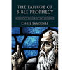 The Failure of Bible Prophecy: A Skeptic's Review of the Evidence - Paperback