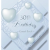 30th Birthday Guest Book: An Elegant Silver & White Frosted Heart Keepsake for a 30th Birthday - Square Hardcover Guest Sign-In Book with 105 Pages fo - Hardcover