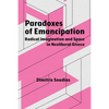 Paradoxes of Emancipation: Radical Imagination and Space in Neoliberal Greece - Hardcover