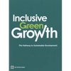 Inclusive Green Growth: The Pathway to Sustainable Development - Paperback