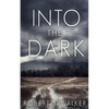 Into The Dark - Paperback