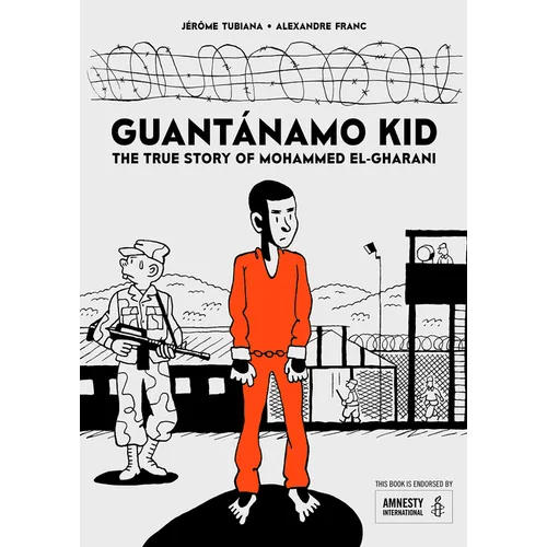 Guantánamo Kid: The True Story of Mohammed El-Gharani - Paperback