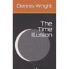 The Time Illusion - Paperback