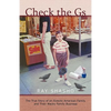 Check the GS: The True Story of an Eclectic American Family and Their Wacky Family Business - Paperback