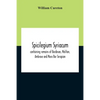Spicilegium Syriacum: Containing Remains Of Bardesan, Meliton, Ambrose And Mara Bar Serapion - Paperback