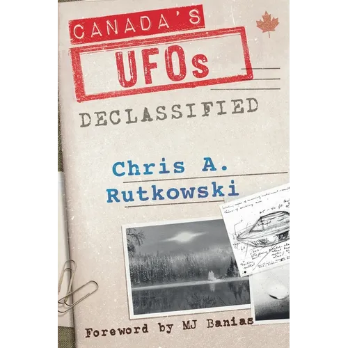 Canada's UFOs: Declassified - Paperback
