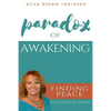 Paradox of Awakening: Finding Peace In A World of Chaos - Paperback