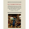 Gunsmithing: A Manual of Firearm Design, Construction, Alteration and Remodeling [Illustrated Edition] - Paperback