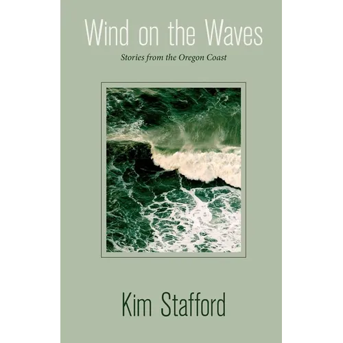 Wind on the Waves: Stories from the Oregon Coast - Paperback