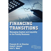 Financing Transitions: Managing Capital and Liquidity in the Family Business - Paperback