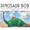 Dinosaur Bob and His Adventures with the Family Lazardo - Hardcover