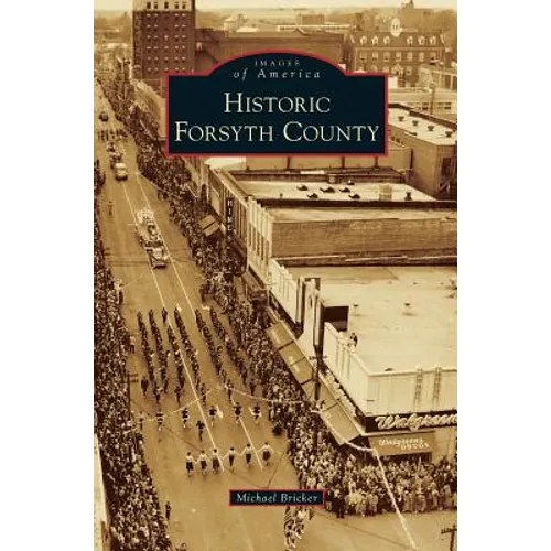 Historic Forsyth County - Hardcover
