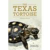 The Texas Tortoise: A Natural History Volume 13 - Hardcover
