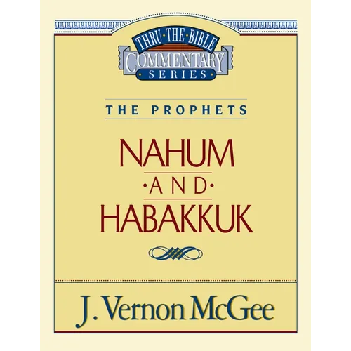 Thru the Bible Vol. 30: The Prophets (Nahum/Habakkuk): 30 - Paperback