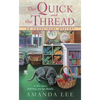 The Quick and the Thread - Mass Market Paperbound