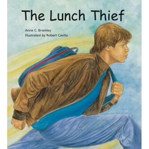 The Lunch Thief: A Story of Hunger, Homelessness and Friendship - Paperback
