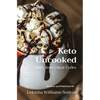 Keto Uncooked: Dirty Keto Cheat Codes - Paperback