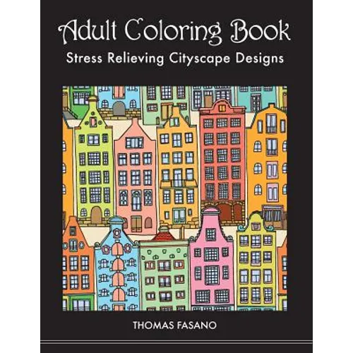 Adult Coloring Book: Stress Relieving Cityscape Designs - Paperback