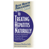 User's Guide to Treating Hepatitis Naturally: Learn How Supplements Can Reverse Symptoms of Hepatitis and Improve Your Health - Paperback