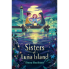 The Sisters of Luna Island - Hardcover