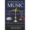 Entertainment Law: Music: (Or, How to Roll in the Rock Industry) - Paperback