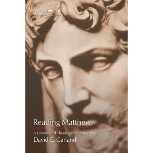 Reading Matthew: A Literary & Theological Commentary on the First Gospel - Paperback