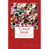 Crystal Guide: Healing with gemstone infused waters, elixirs and massage oils - Paperback