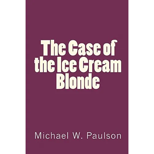 The Case of the Ice Cream Blonde - Paperback