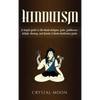 Hinduism: A Simple Guide to the Hindu Religion, Gods, Goddesses, Beliefs, History, and Rituals + A Hindu Meditation Guide - Hardcover