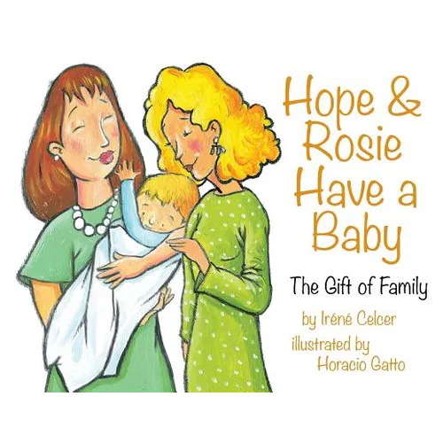 Hope & Rosie Have a Baby: The Gift of Family - Paperback