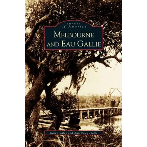 Melbourne and Eau Gallie - Hardcover