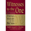 Witnesses to the One: The Spiritual History of the Sh'ma - Hardcover