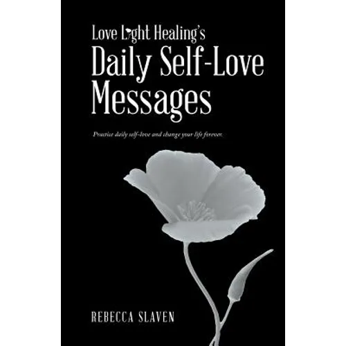 Love Light Healing's Daily Self Love Messages - Paperback