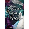 Between Never and Forever: Special Edition Cover - Paperback