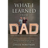 What I Learned From Dad: Caring for Dad through Alzheimer's Disease - Paperback