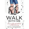 Walk With Me - Hardcover