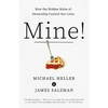 Mine!: How the Hidden Rules of Ownership Control Our Lives - Paperback
