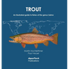 Trout: An illustrated guide to fishes of the genus Salmo - Hardcover