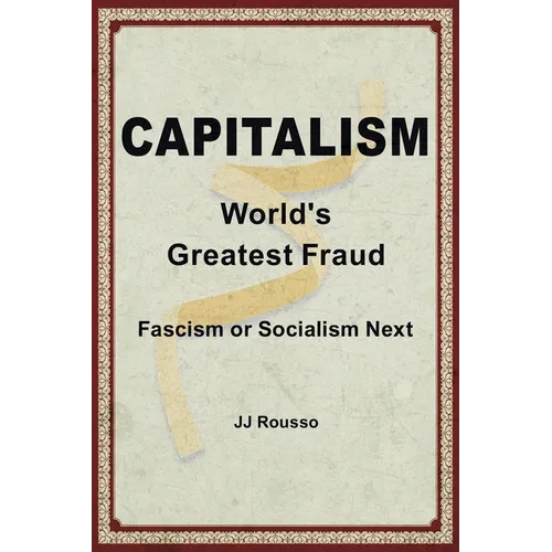 Capitalism: World's Greatest Fraud - Paperback