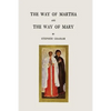 The Way of Martha and The Way of Mary - Paperback