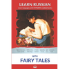 Learn Russian with Fairy Tales: Interlinear Russian to English - Paperback