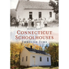 Connecticut Schoolhouses Through Time - Paperback