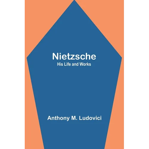 Nietzsche: His Life and Works - Paperback