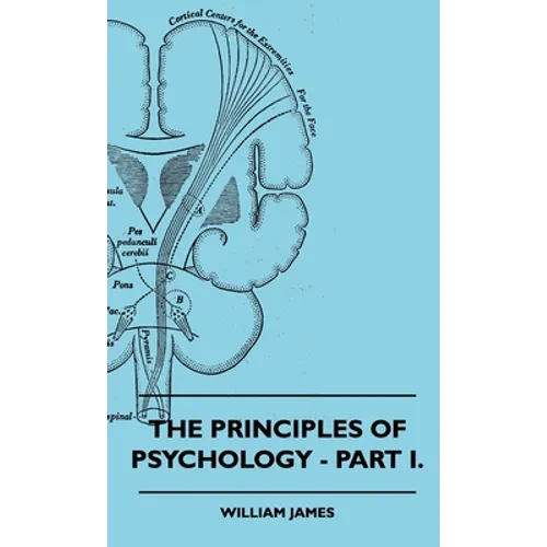 The Principles of Psychology - Vol. I. - Hardcover