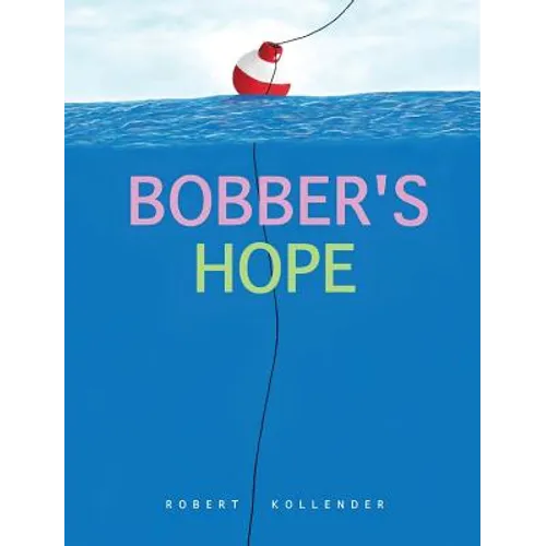 Bobber's Hope - Hardcover