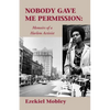 Nobody Gave Me Permission:: Memoirs of a Harlem Activist - Paperback