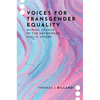 Voices for Transgender Equality: Making Change in the Networked Public Sphere - Paperback