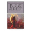 The Book of Hours: Prayers to a Lowly God - Paperback