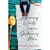 Inspiring Words from an Ordinary Man - Paperback