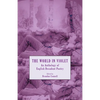 The World in Violet: An Anthology of English Decadent Poetry - Paperback